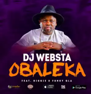 DJ Websta - Obaleka Ft. Biggie & Funky Qla (Full Song)